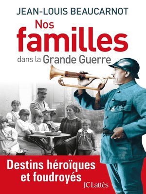 cover image of Nos familles dans la grande guerre